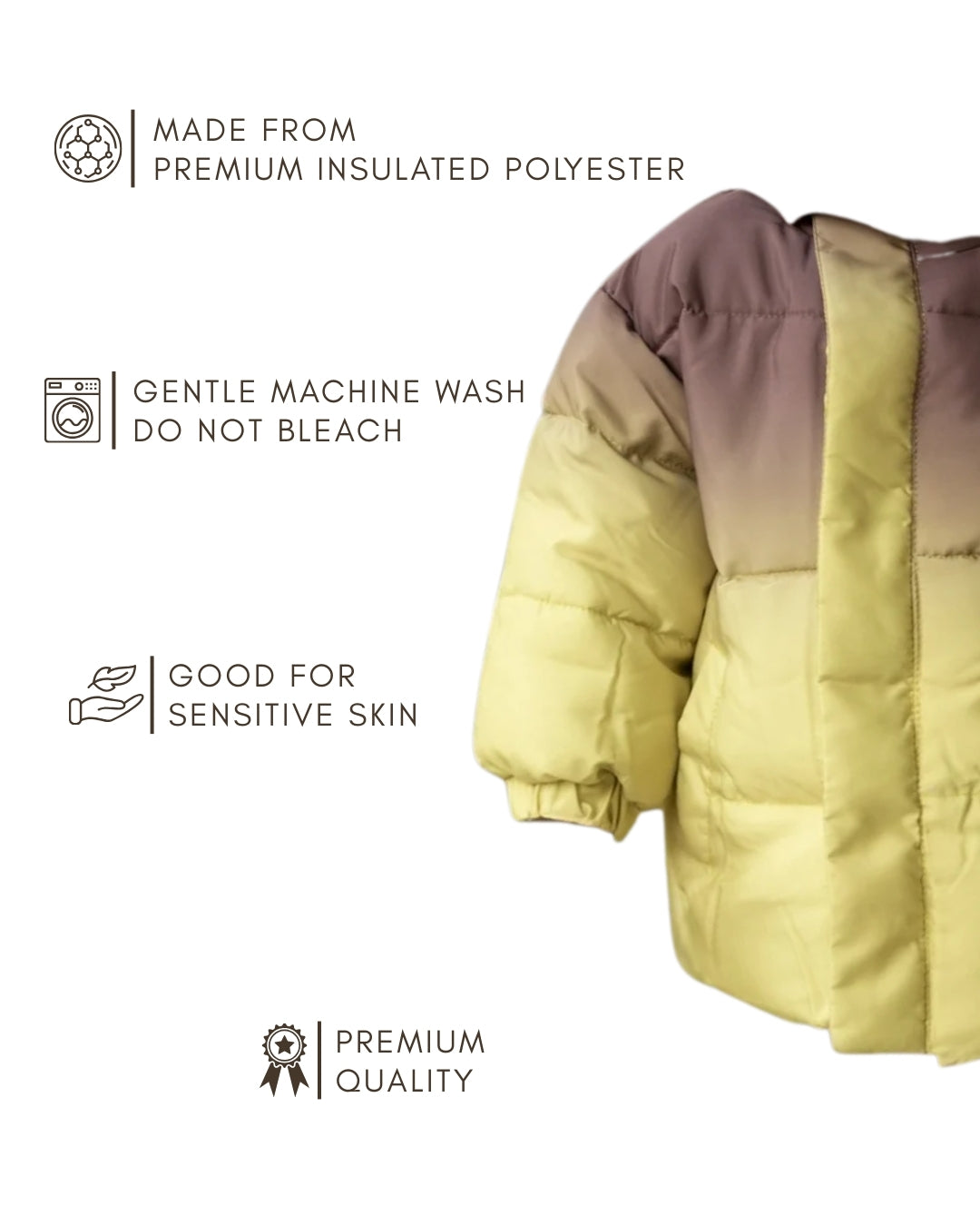 Modern ombre puffer jacket for kids

Elegant winter wear for kids 3–9 years